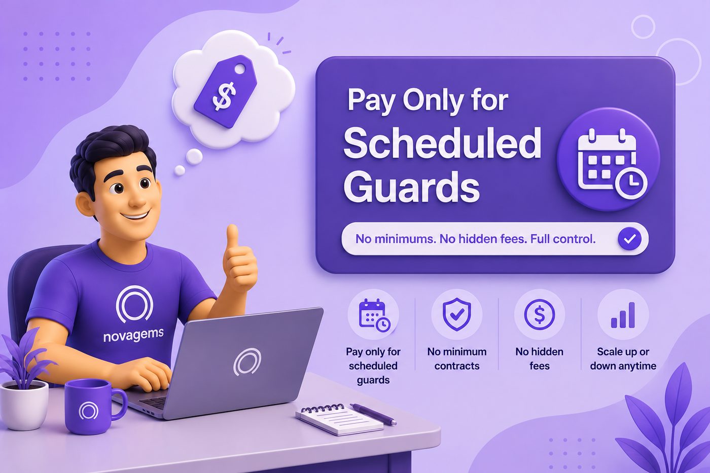 Novagems pricing: pay only for scheduled guards, no minimums, no hidden fees, scale up or down anytime
