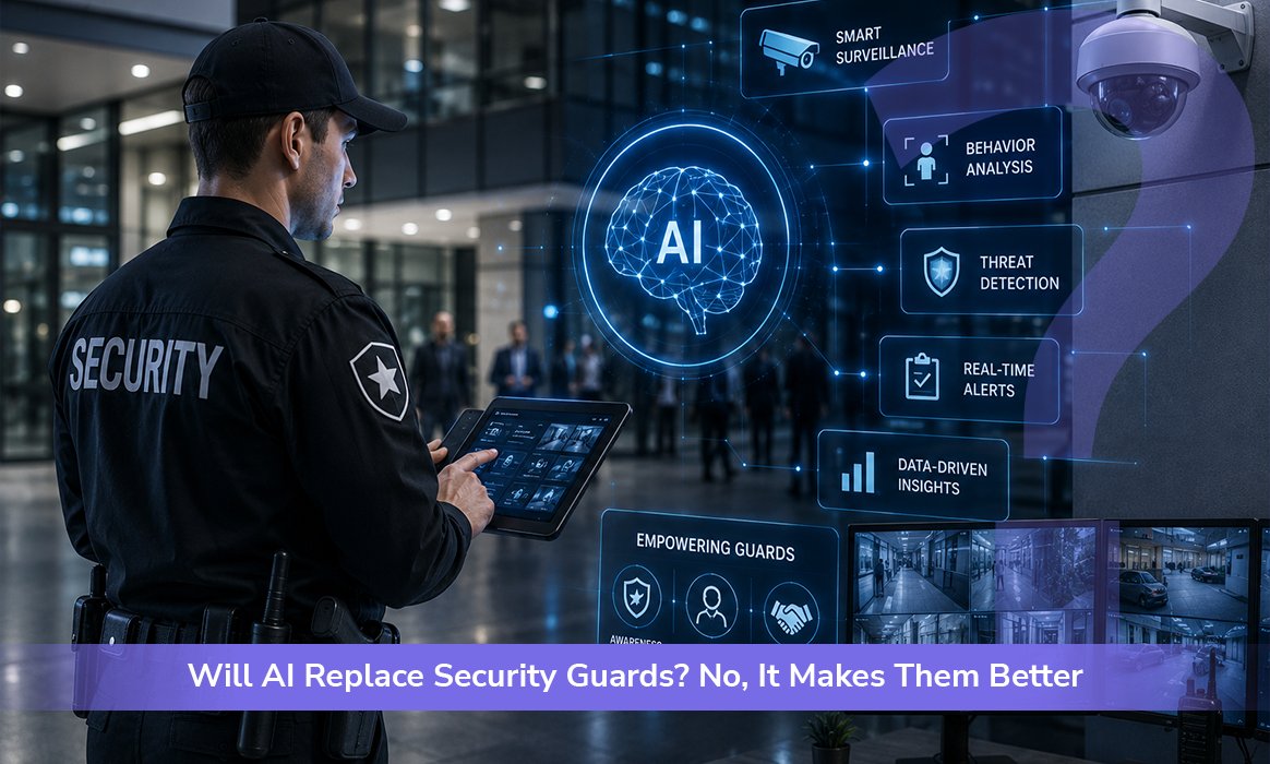 Will AI Replace Security Guards? No, It Makes Them Better